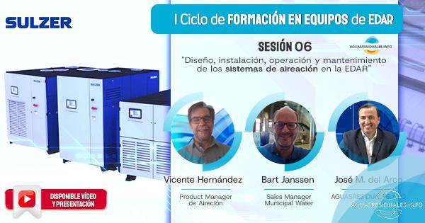 Sesión 06 del "I Ciclo de Formación online de Equipos de EDAR” impartida por SULZER
