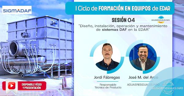 Sesión 04 del "I Ciclo de Formación online de Equipos de EDAR” impartida por SIGMADAF