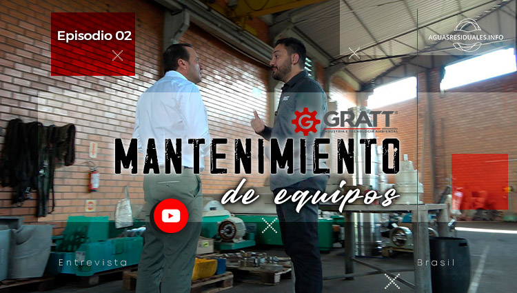Hablamos de mantenimiento de equipos con GRATT, en sus instalaciones de Brasil - Episodio 02