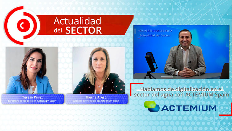Hablamos de digitalización en el sector del agua con ACTEMIUM Spain