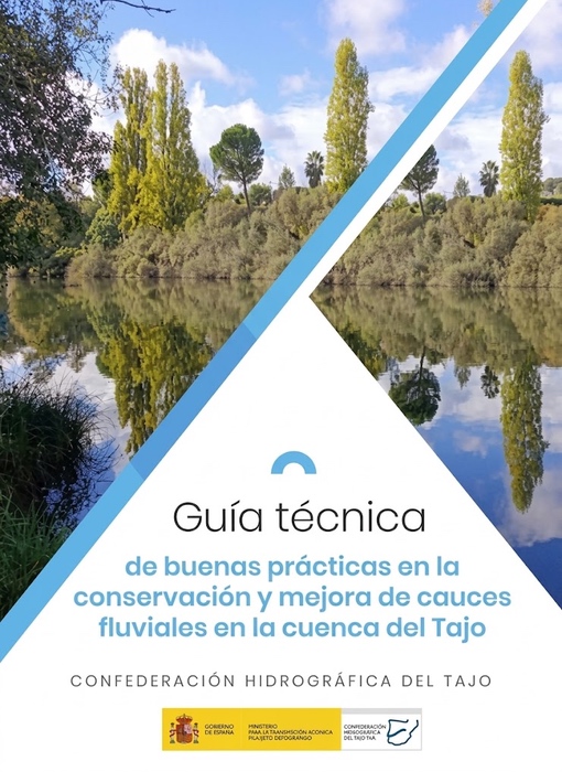 Guía técnica de buenas prácticas en conservación y mejora de cauces fluviales en la cuenca del Tajo