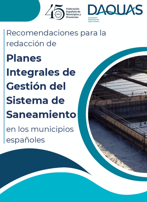Recomendaciones para la redacción de Planes Integrales de Gestión del Sistema de Saneamiento en los municipios españoles