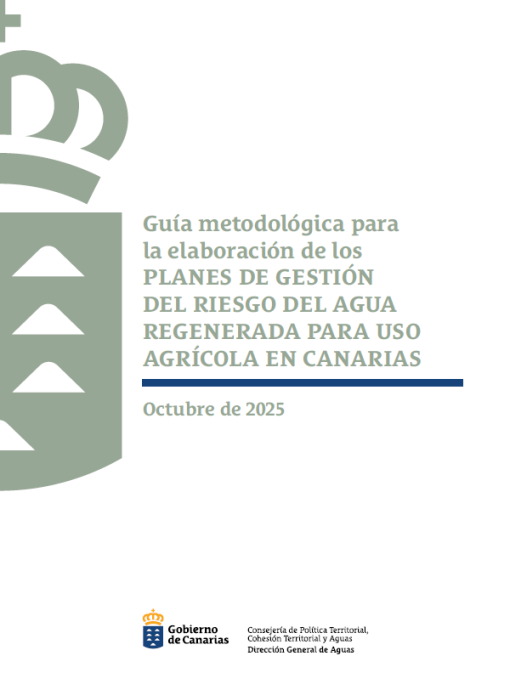 Guía metodológica para la elaboración de los "Planes de Gestión del Riesgo del Agua Regenerada para Uso Agrícola en Canarias"